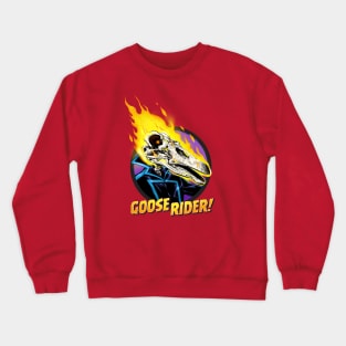 GOOSE RIDER! Crewneck Sweatshirt